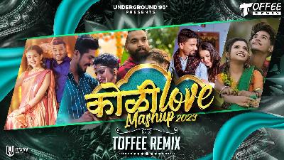 Koli Love Mashup 2023 - Toffee Remix